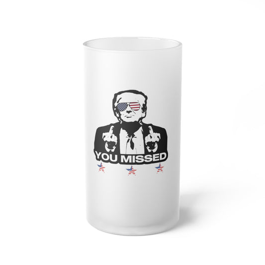 You Missed - Frosted Glass Beer Mug