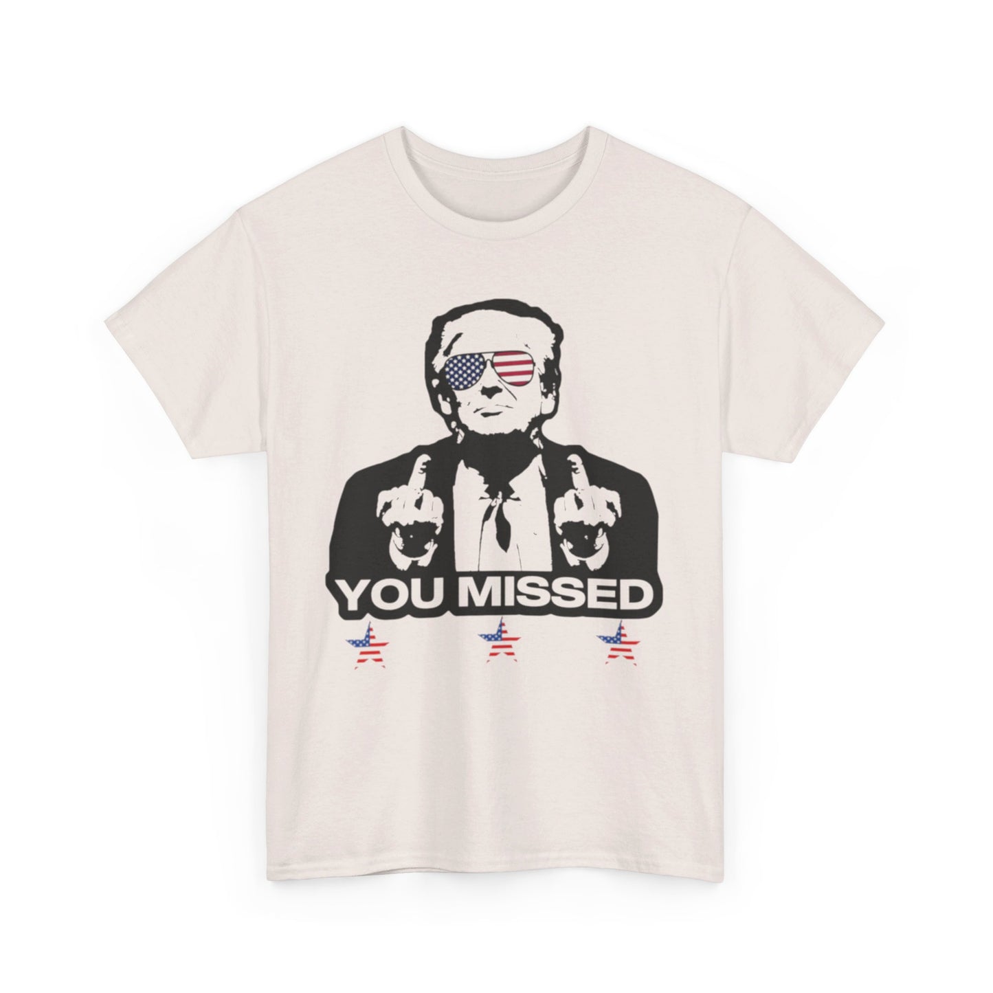 Trump You Missed - Unisex Heavy Cotton Tee